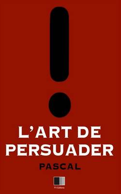 Book cover for L'Art de Persuader