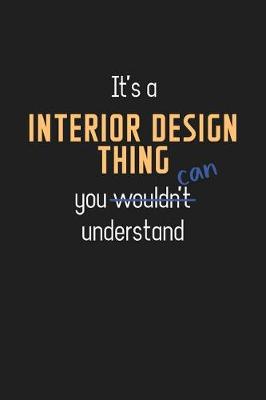 Book cover for It's a Interior Design Thing You Can Understand