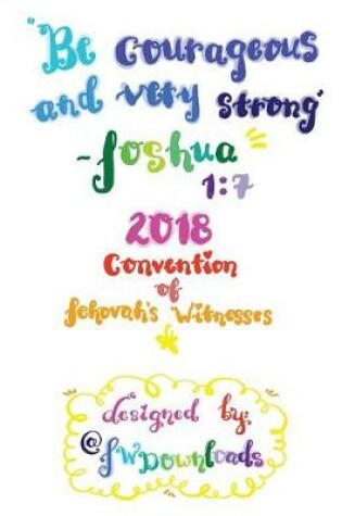 Cover of Be Courageous 2018 Convention of Jehovah's Witnesses Workbook for Teens