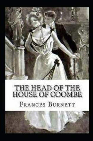 Cover of The Head of the House of Coombe Illustrated