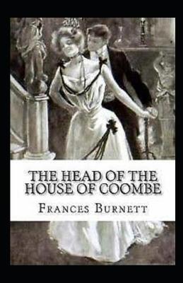 Book cover for The Head of the House of Coombe Illustrated
