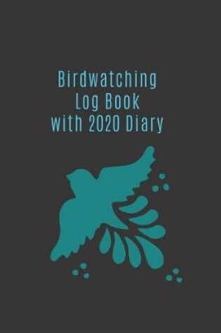 Cover of Birdwatching Log Book with 2020 Diary
