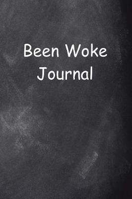 Cover of Been Woke Journal Chalkboard Design