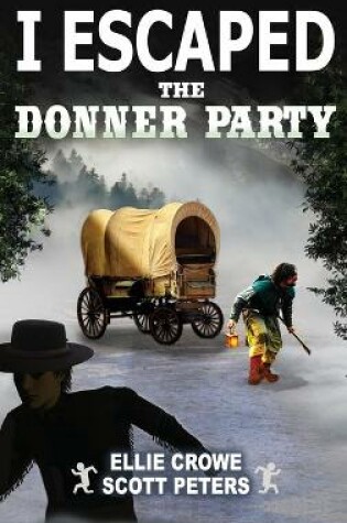 Cover of I Escaped The Donner Party