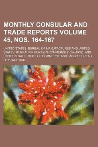 Cover of Monthly Consular and Trade Reports Volume 45, Nos. 164-167