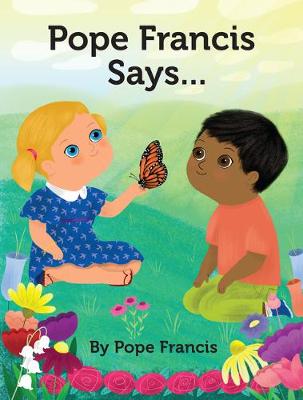 Book cover for Pope Francis Says...