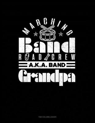 Cover of Marching Band Road Crew A.K.a Band Aunt