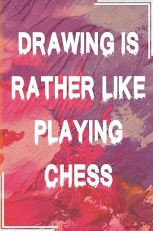 Cover of Drawing is Rather Like Playing Chess Sketch Book