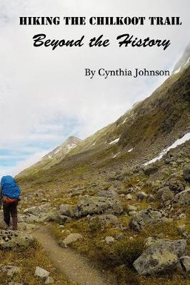 Book cover for Hiking The Chilkoot Trail