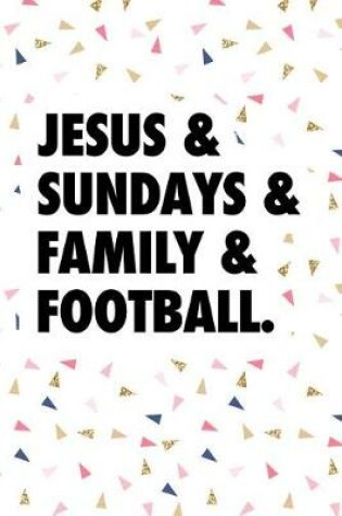 Cover of Jesus & Sundays & Family & Football