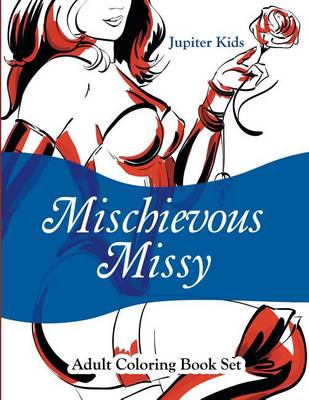 Book cover for Mischievous Missy: Adult Coloring Book Set