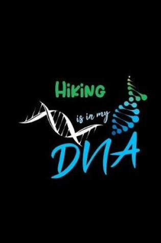 Cover of Hiking Is in My DNA