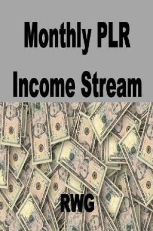 Cover of Monthly PLR Income Stream