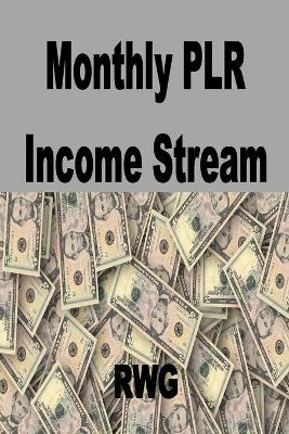 Book cover for Monthly PLR Income Stream
