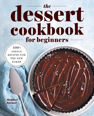 Book cover for The Dessert Cookbook for Beginners