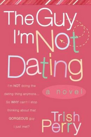 Cover of The Guy I'm Not Dating