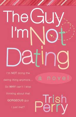 Book cover for The Guy I'm Not Dating
