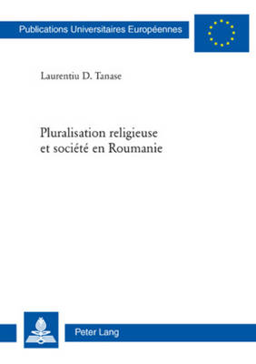 Book cover for Pluralisation Religieuse Et Societe En Roumanie