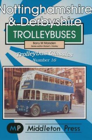Cover of Nottinghamshire and Derbyshire Trolleybuses