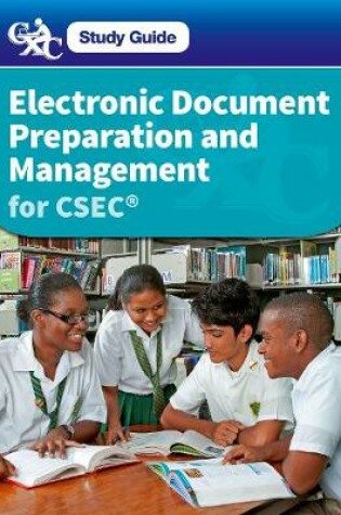 Cover of Electronic Document Preparation and Management for CSEC Study Guide