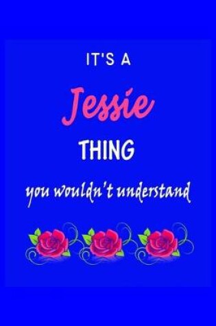 Cover of It's A Jessie Thing You Wouldn't Understand