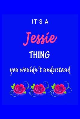 Book cover for It's A Jessie Thing You Wouldn't Understand