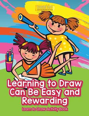 Book cover for Learning to Draw Can Be Easy and Rewarding Learn to Draw Activity Book