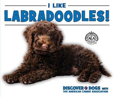 Cover of I Like Labradoodles!