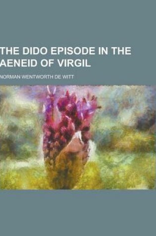 Cover of The Dido Episode in the Aeneid of Virgil