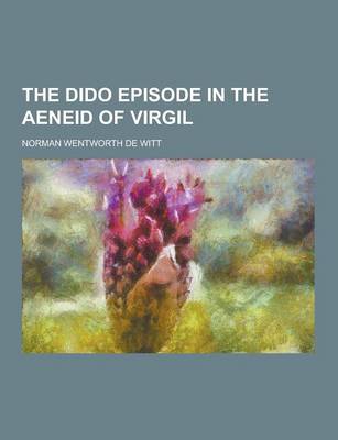 Book cover for The Dido Episode in the Aeneid of Virgil