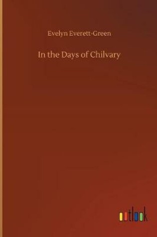 Cover of In the Days of Chilvary