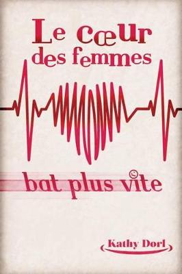 Book cover for Le coeur des femmes bat plus vite