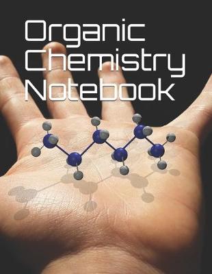 Book cover for Organic Chemistry Notebook