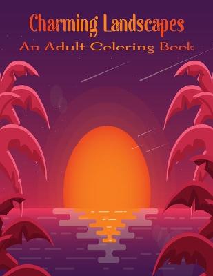 Book cover for Charming Landscapes An Adult Coloring Book