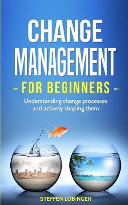 Book cover for Change Management for Beginners