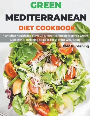 Book cover for Green Mediterranean Diet Cookbook