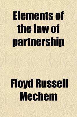 Book cover for Elements of the Law of Partnership