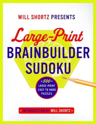 Book cover for Will Shortz Presents Large-Print Brainbuilder Sudoku