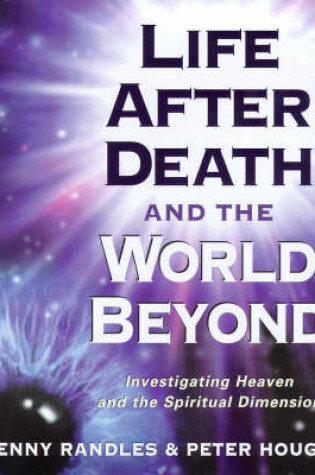 Cover of Life After Death and the World Beyond