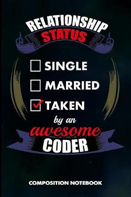 Book cover for Relationship Status Single Married Taken by an Awesome Coder