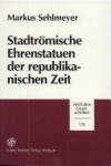 Book cover for Stadtromische Ehrenstatuen Der Republikanischen Zeit