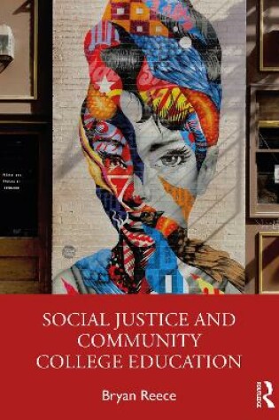 Cover of Social Justice and Community College Education