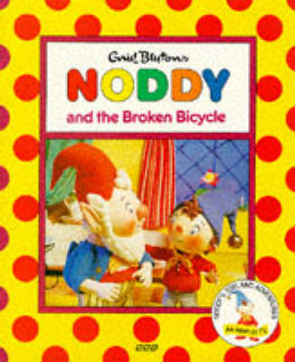 Book cover for Noddy and the Broken Bicycle
