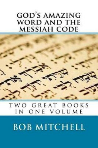 Cover of God's Amazing Word and The Messiah Code