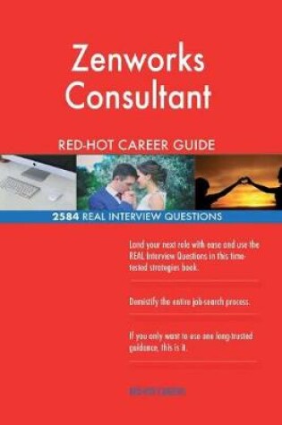 Cover of ZENworks Consultant Red-Hot Career Guide; 2584 Real Interview Questions