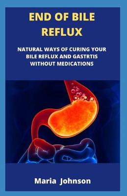 Book cover for End Of Bile Reflux