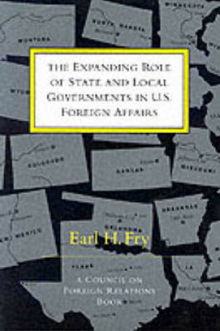 Cover of The Expanding Role of State and Local Government in US Foreign Affairs