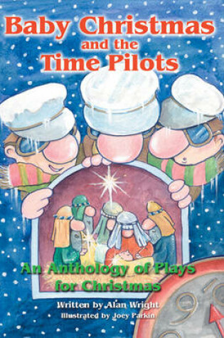 Cover of Baby Christmas and the Time Pilots