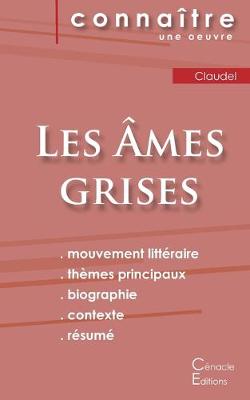 Book cover for Fiche de lecture Les Ames grises de Claudel (Analyse litteraire de reference et resume complet)