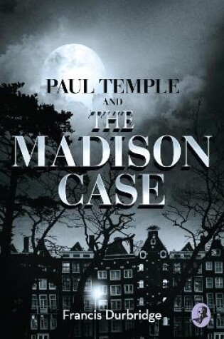 Cover of Paul Temple and the Madison Case